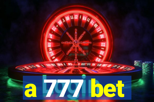 a 777 bet